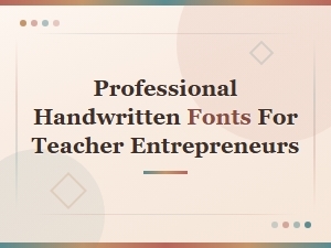 Best Professional Handwritten Fonts for Teacher Entrepreneurs Creating Teaching Resources