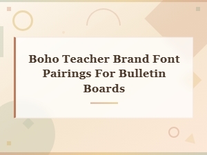 Boho Teacher Font Pairings for Bulletin Boards and Classroom Decor