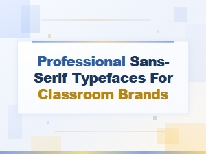 Free Professional Sans-Serif Typefaces for Classroom Branding