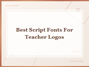 Best Script Fonts for Teacher Logos That Stand Out