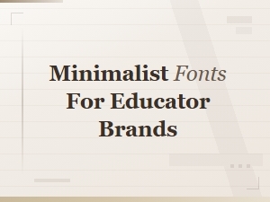 Minimalist Fonts for Educator Brands: Teacher Logo Font Ideas